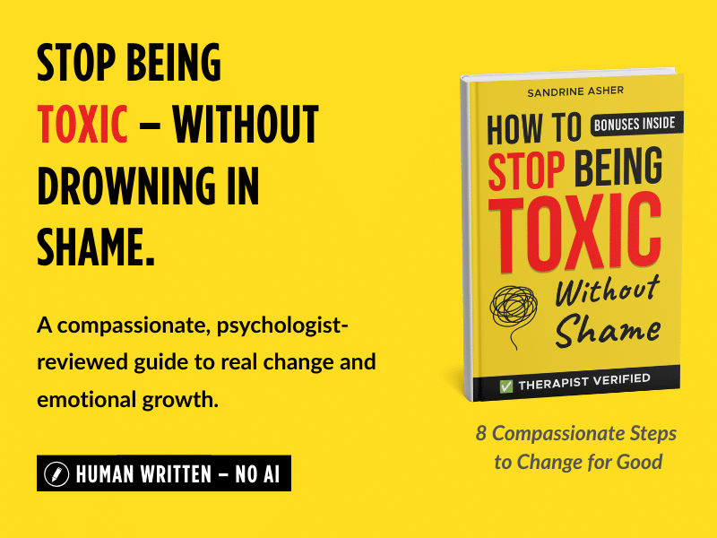 A yellow book cover titled “How to Stop Being Toxic Without Shame” by Sandrine Asher. The image includes the tagline “Stop being toxic without drowning in shame” and a badge indicating the book is psychologist-reviewed and human written.